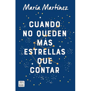 Cuando No Queden Mas Estrellas Que Contar - Martinez, Maria
