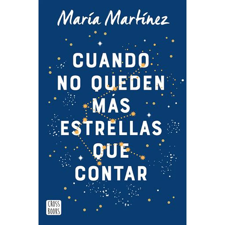 Cuando No Queden Mas Estrellas Que Contar - Martinez, Maria 1