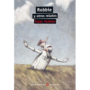 Robbie Y Otros Relatos - Asimov Isaac