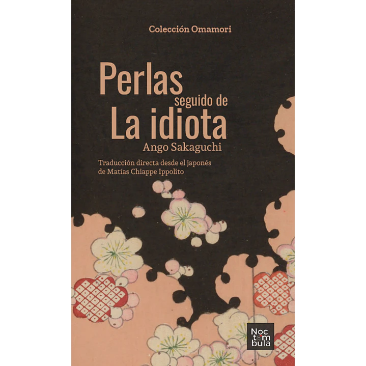 Perlas Seguido De La Idiota - Ango, Sakaguchi 1