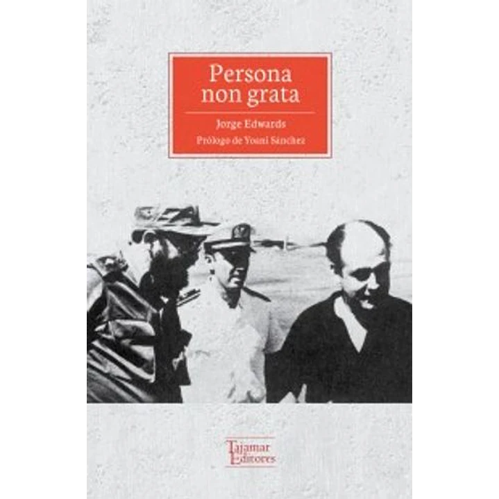 Persona Non Grata - Edwards, Jorge 1