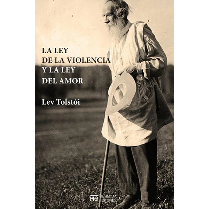 La Ley De La Violencia Y La Ley Del Amor - Tolstoi, Leon 1