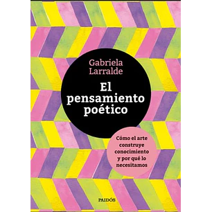 El Pensamiento Poetico - Larralde, Gabriela