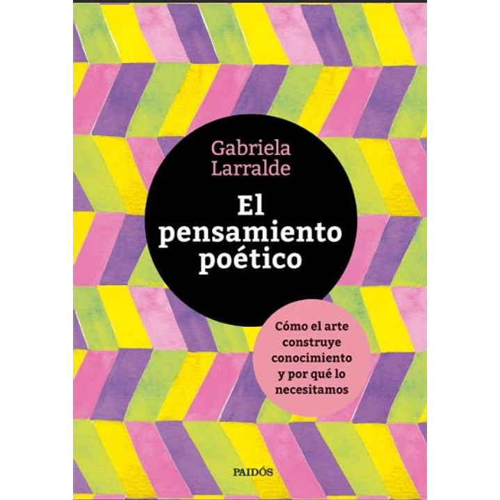 El Pensamiento Poetico - Larralde, Gabriela 1