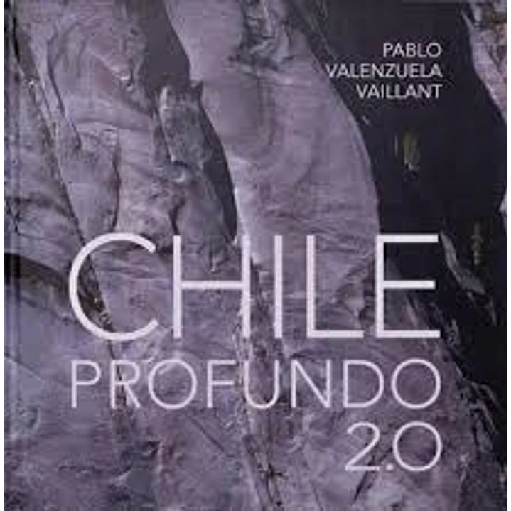 Chile Profundo 2.0 (Td) - Pablo Valenzuela Vaillant 1