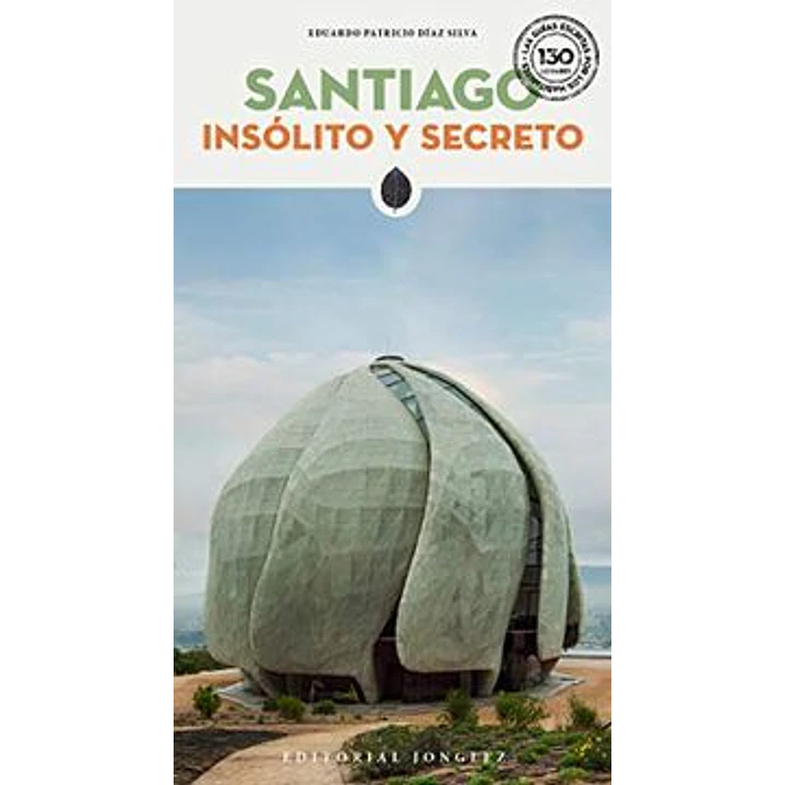 Santiago Insolito Y Secreto - Diaz, Silva, Patricio 1