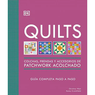 Quilts: Colchas De Patchwork - West, Christina; Crutchfield, Kasey