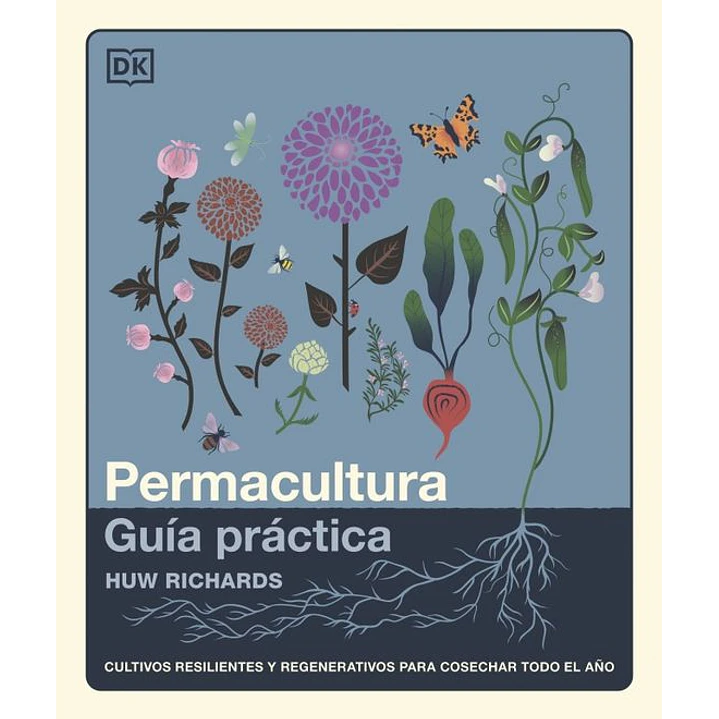 Permacultura: Guia Practica - Richards, Huw 1