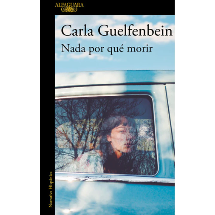 Nada Por Que Morir - Guelfenbein, Carla 1