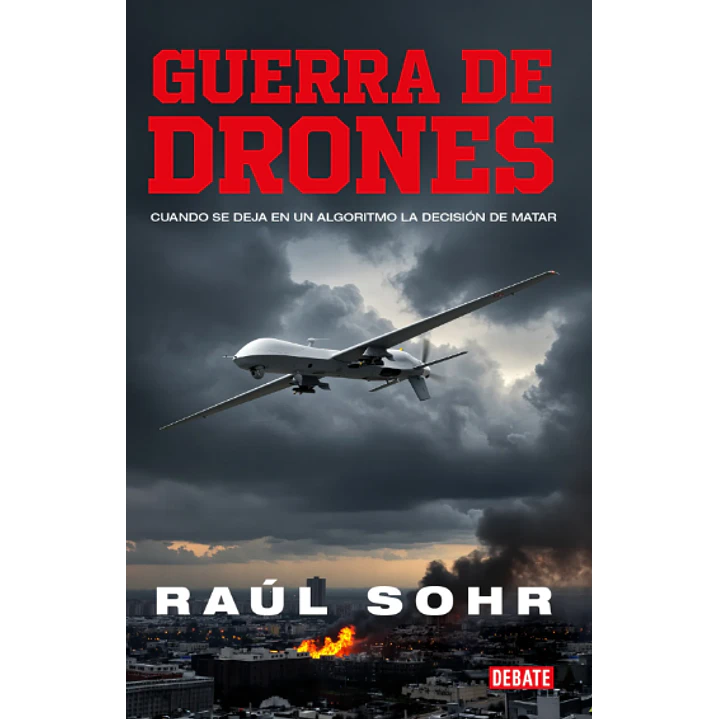 Guerra De Drones - Sohr, Raul 1