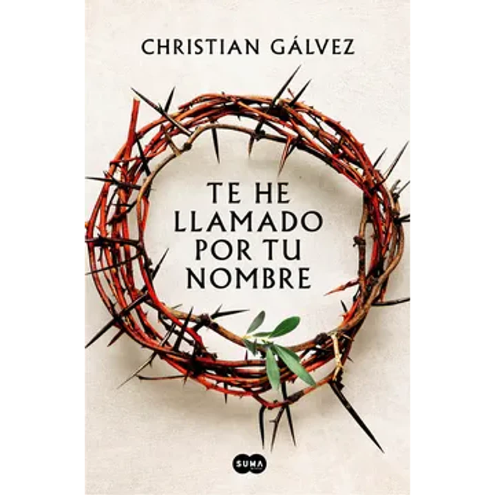 Te He Llamado Por Tu Nombre - Galvez, Christian 1
