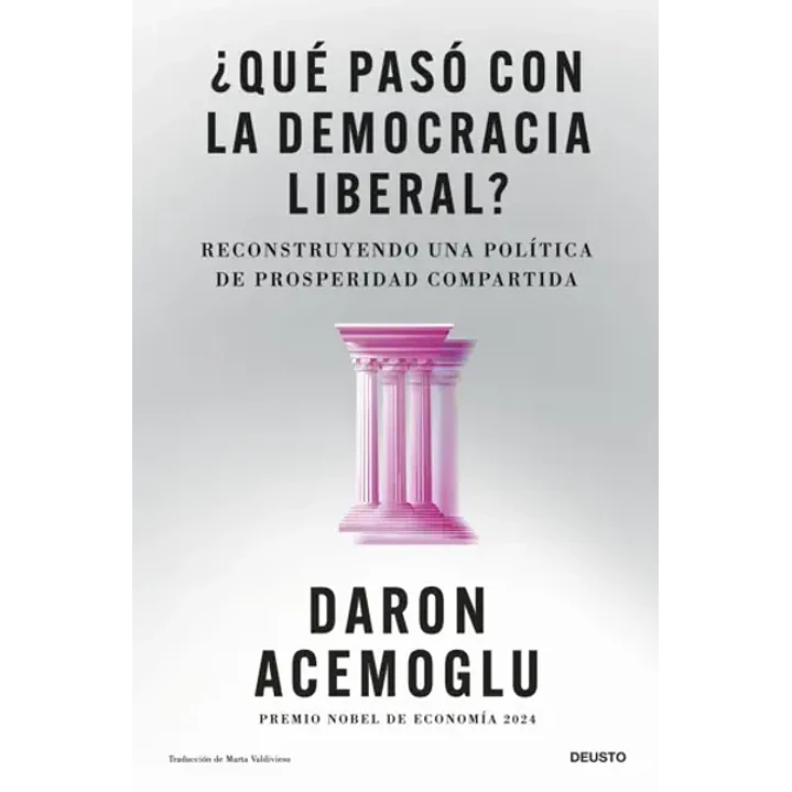 Que Paso Con La Democracia Liberal - Acemoglu, Daron 1