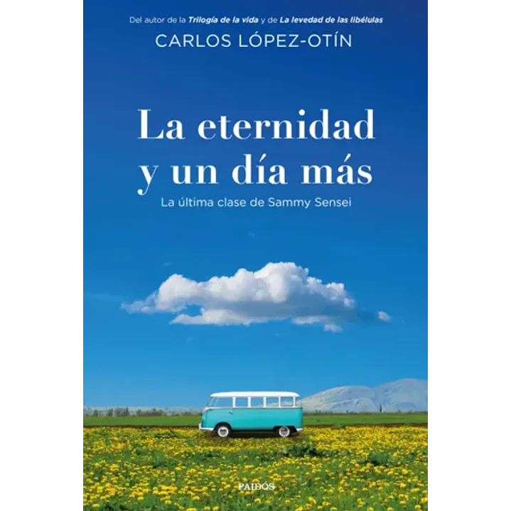 La Eternidad Y Un Dia Mas - Lopez-otin, Carlos 1