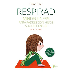 Respirad Qr. Mindfulness Para Padres Con Hijos Adolescentes - Snel, Eline
