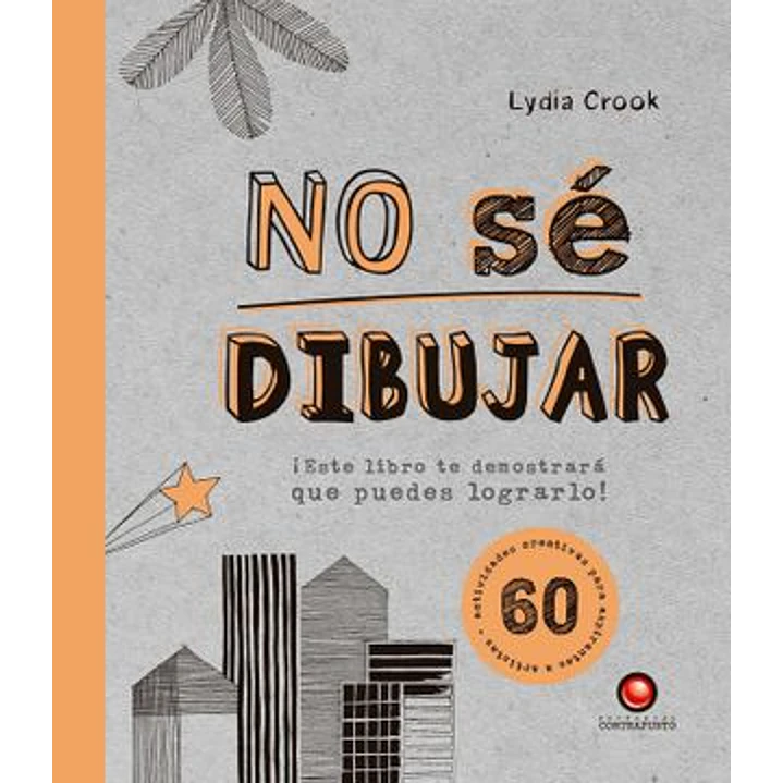 No Se Dibujar Tu Puedes Lograrlo - Crook, Lydia 1