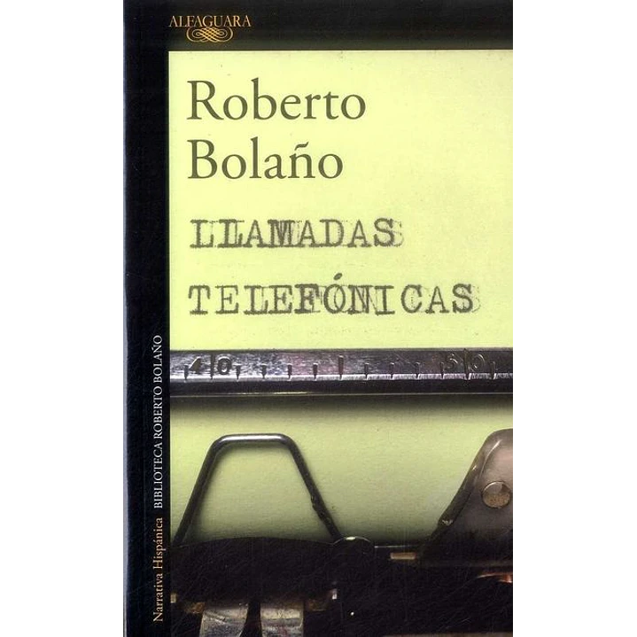 Llamadas Telefónicas - Bolaño, Roberto 1