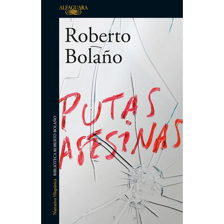 Putas Asesinas - Bolaño, Roberto 1