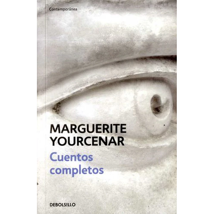 Cuentos Completos (Marguerite Yourcenar) - Yourcenar, Marguerite 1