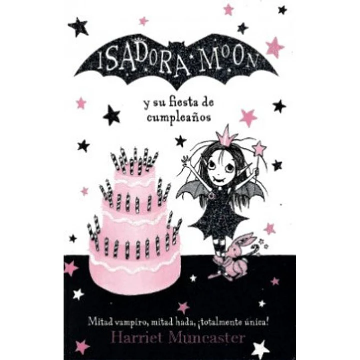 Isadora Moon Y Su Fiesta De Cumpleaños - Muncaster, Harriet 1
