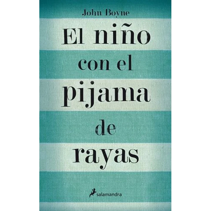 El Niño Con El Pijama De Rayas - Boyne, John 1