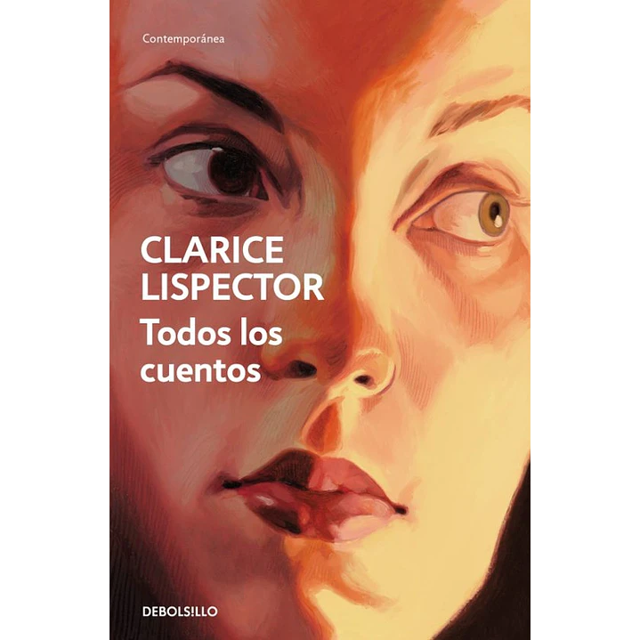 Todos Los Cuentos - Lispector, Clarice 1