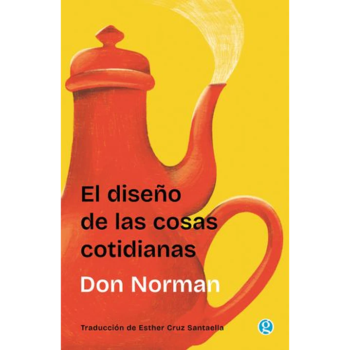El Diseño De Las Cosas Cotidianas - Norman, Don 1
