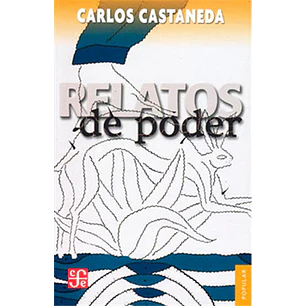 Relatos De Poder - Castaneda Carlos