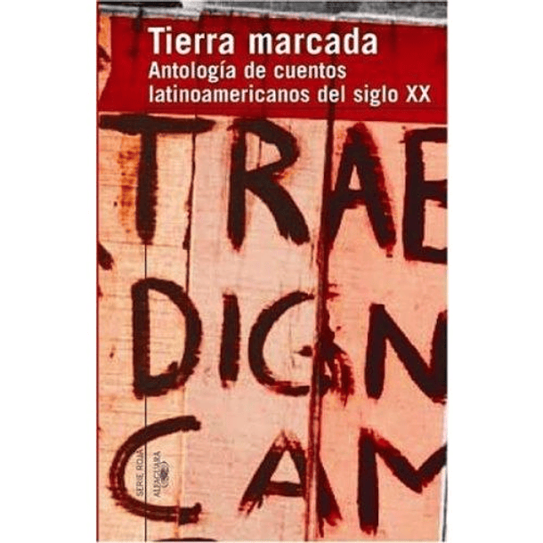 Tierra Marcada: Antología de cuentos latinoamericanos del siglo XX 