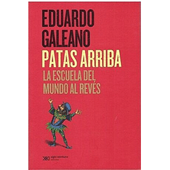 Patas arriba; La escuela del mundo al revés