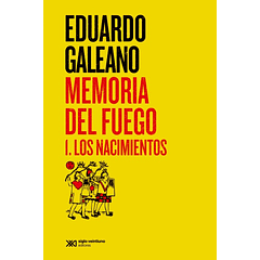 Memoria del fuego I; los nacimientos