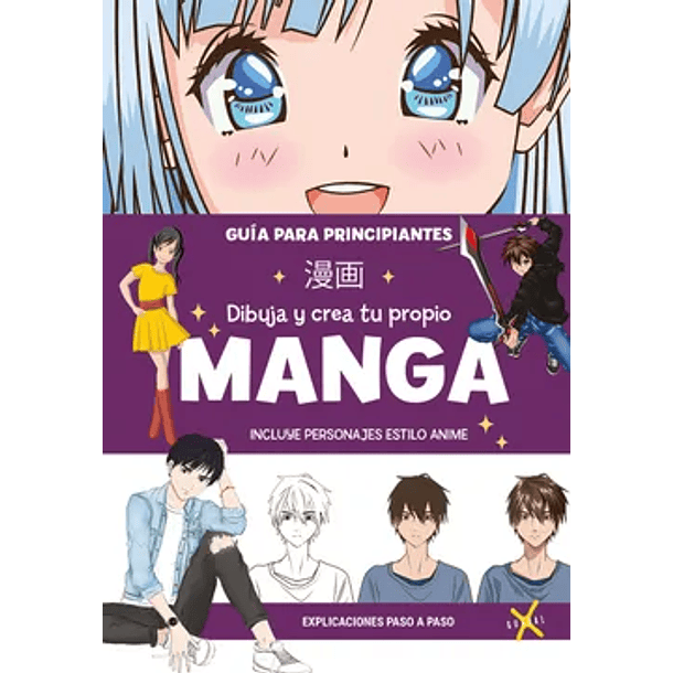 Dibuja y Crea tu Propio Manga 