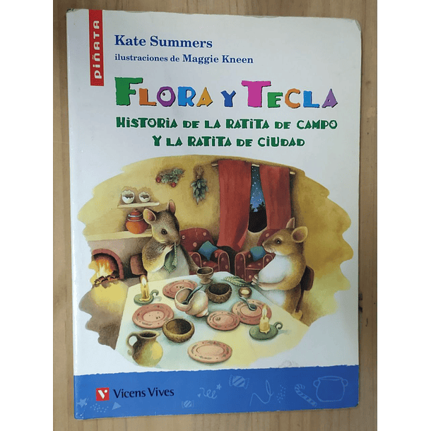Flora y Tecla/ Historia de la ratita de campo y la ratita de ciudad 
