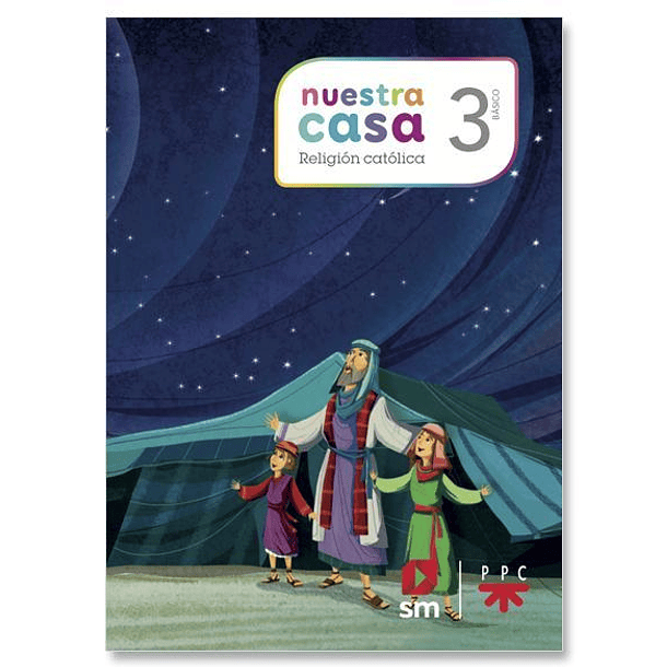 NUESTRA CASA RELIGON CATOLICA 3° BÁSICO 