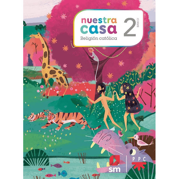 NUESTRA CASA RELIGON CATOLICA 2° BÁSICO 