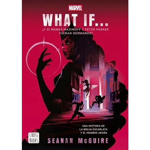 WHAT IF.. ¡Y SI WANDA MAXIMOFF Y PETTE PARKER FUERNAN HERMANOS? 