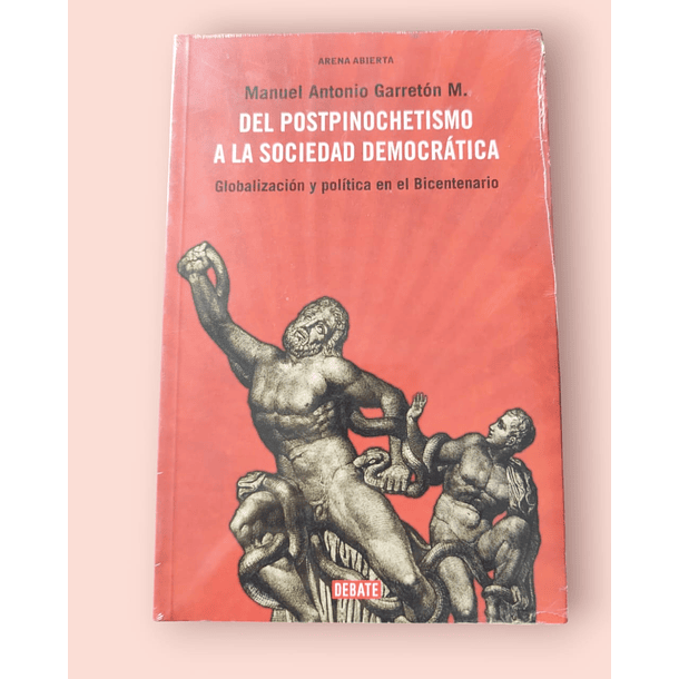 DEL POSTPINOCHETISMO A LA SOCIEDAD DEMOCRÁTICA 
