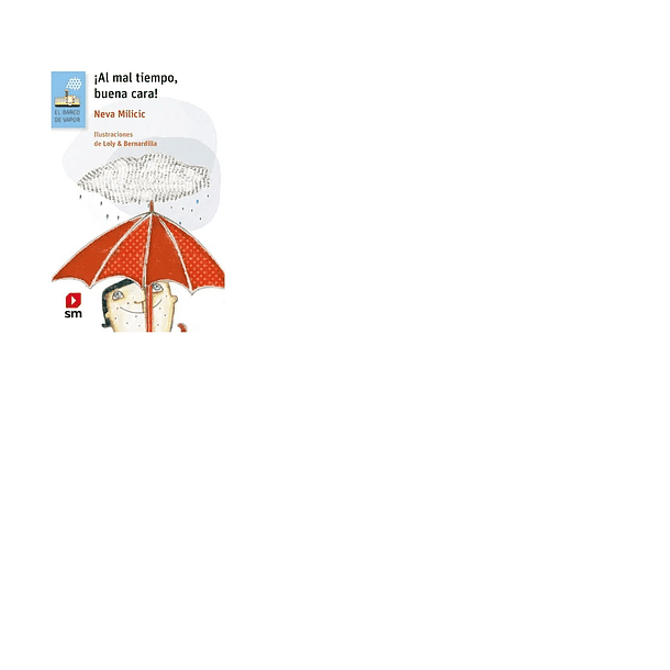 ¡Al Mal Tiempo, Buena Cara! 