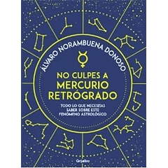 NO CULPES A MERCURIO RETROGRADO