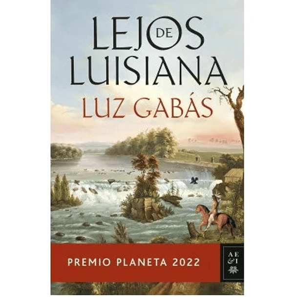 Lejos De Luisiana (Premio Planeta 2022) 