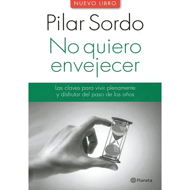 NO QUIERO ENVEJECER 