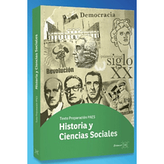 TEXTO PREPARACION PAES HISTORIA Y CIENCIAS SOCIALES