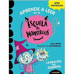 Aprender A Leer En La Escuela Monstruos #1. La Mascota Mas Grandota