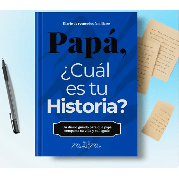 PAPÁ , ¡CUÁL ES TU HISTORIA? 