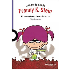 Franny K. Stein. El Monstruo De La Calabaza