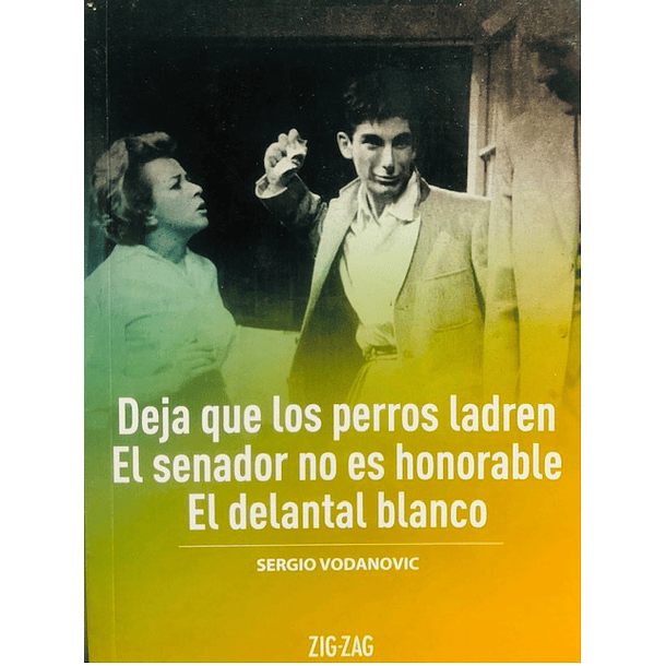 Deja que los perros hablen/El senador no es honorable/El delantal blanco 