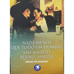Nada menos que todo un hombre/ San Manuel Bueno, Martir