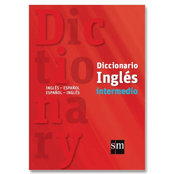 Diccionario Inglés Intermedio Bilingüe 1º Medio 