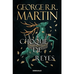 Choque De Reyes (Cancion De Hielo Y Fuego #2)