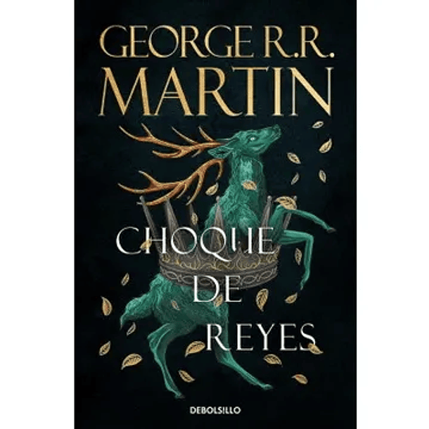 Choque De Reyes (Cancion De Hielo Y Fuego #2) 