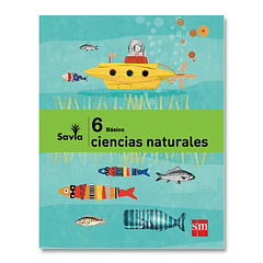 CIENCIAS NATURALES 6° BÁSICO SAVIA